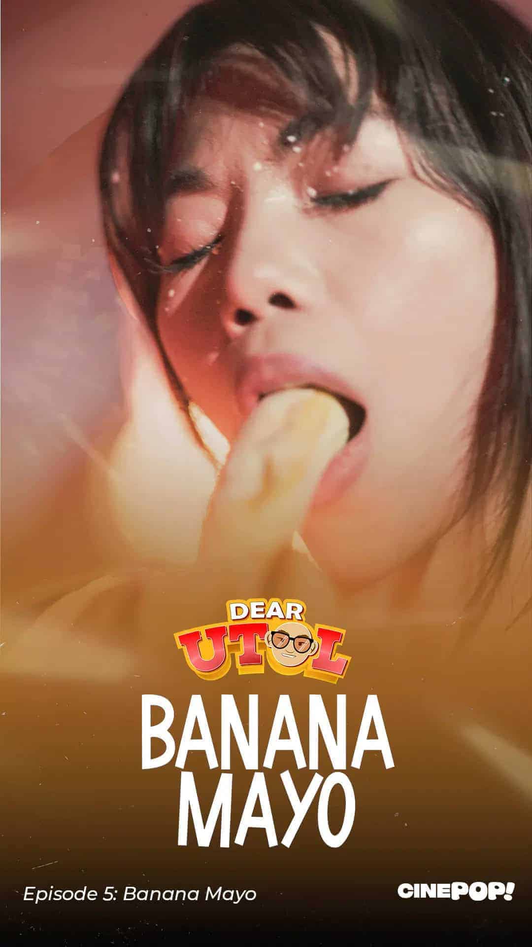 Dear Utol 2025 Ep5 Banana Mayo
